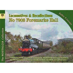 Mortons Media Group Locomotive Recollections No 7903 Foremarke Hall Mortons Media Group Locomotive Recollections No 7903 Foremarke Hall