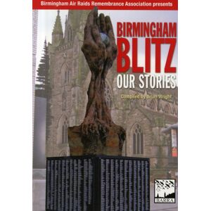 Brewin Books Birmingham Blitz : Our Stories Brewin Books Birmingham Blitz : Our Stories