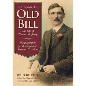 Brewin Books In Search Of Old Bill: The Life Of Thomas Rafferty Brewin Books In Search Of Old Bill: The Life Of Thomas Rafferty