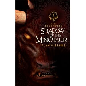 Hachette Children's Group The Legendeer: Shadow Of The Minotaur Hachette Children's Group The Legendeer: Shadow Of The Minotaur