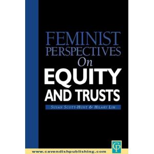 Taylor & Francis Ltd Feminist Perspectives On Equity And Trusts Taylor & Francis Ltd Feminist Perspectives On Equity And Trusts