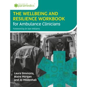 Class Publishing Ltd The Wellbeing And Resilience Workbook For Ambulance Clinicians Class Publishing Ltd The Wellbeing And Resilience Workbook For Ambulance Clinicians