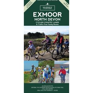 Goldeneye Exmoor North Devon: Cycling Country Lanes & Traffic-Free Family Routes Goldeneye Exmoor North Devon: Cycling Country Lanes & Traffic-Free Family Routes