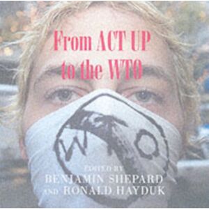 Verso Books From Act Up To The Wto : Urban Protest And Community Building In The Era Of Globalization Verso Books From Act Up To The Wto : Urban Protest And Community Building In The Era Of Globalization