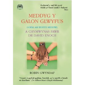 Cyhoeddiadau'r Gair Meddyg Y Galon Glwyfus - Gofal Am Iechyd Meddwl A Chymwynas Fawr Dr David Enoch : Gofal Am Iechyd Meddwl A Chymwynas Fawr Dr David Enoch Cyhoeddiadau'r Gair Meddyg Y Galon Glwyfus - Gofal Am Iechyd Meddwl A Chymwynas Fawr Dr David Enoch : Gofal Am Iechyd Meddwl A Chymwynas Fawr Dr David Enoch