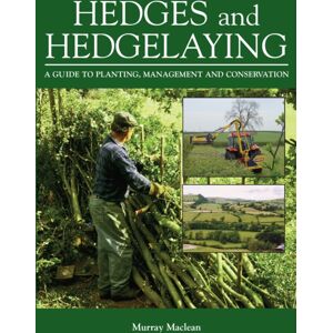 The Crowood Press Ltd Hedges And Hedgelaying : A Guide To Planting, Management And Conservation The Crowood Press Ltd Hedges And Hedgelaying : A Guide To Planting, Management And Conservation