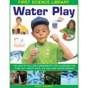 Anness Publishing First Science Library: Water Play Anness Publishing First Science Library: Water Play