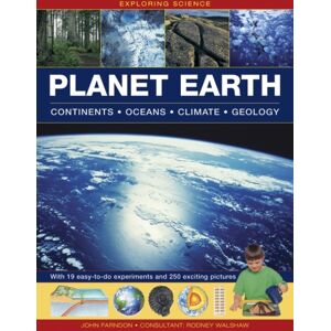 Anness Publishing Exploring Science: Planet Earth Continents Anness Publishing Exploring Science: Planet Earth Continents