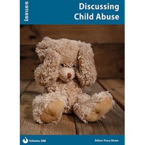 Cambridge Media Group Discussing Child Abuse : Pshe & Rse Resources For Key Stage 3 & 4 388 Cambridge Media Group Discussing Child Abuse : Pshe & Rse Resources For Key Stage 3 & 4 388