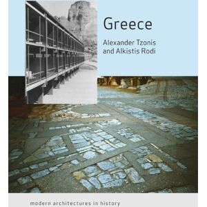 Reaktion Books Greece : Modern Architectures In History Reaktion Books Greece : Modern Architectures In History