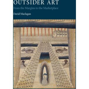Reaktion Books Outsider Art : From The Margins To The Marketplace Reaktion Books Outsider Art : From The Margins To The Marketplace