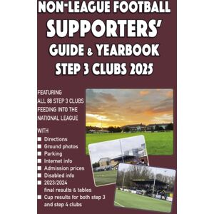 Soccer Books Ltd Non-League Football Supporters' Guide & Yearbook – Step 3 Clubs 2025 Soccer Books Ltd Non-League Football Supporters' Guide & Yearbook – Step 3 Clubs 2025