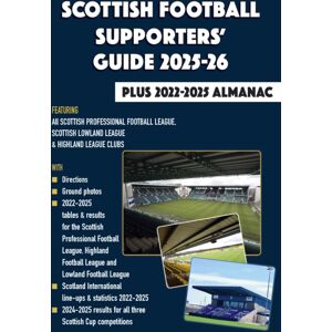 Soccer Books Ltd Scottish Football Supporters' Guide 2025-26 + 2022-25 Almanac Soccer Books Ltd Scottish Football Supporters' Guide 2025-26 + 2022-25 Almanac
