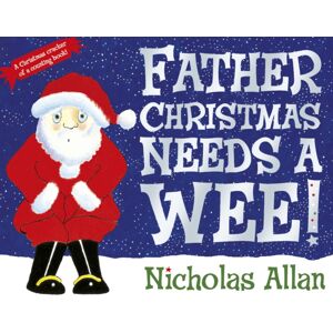 Penguin Random House Children's UK Father Christmas Needs A Wee Penguin Random House Children's UK Father Christmas Needs A Wee