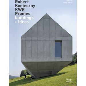 Images Publishing Group Pty Ltd Robert Konieczny: Kwk Promes : Buildings + Ideas Images Publishing Group Pty Ltd Robert Konieczny: Kwk Promes : Buildings + Ideas