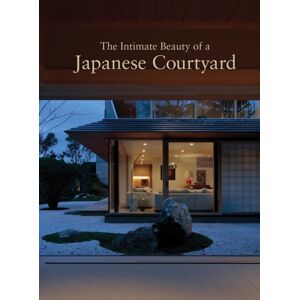 Images Publishing Group Pty Ltd The Intimate Beauty Of A Japanese Courtyard Images Publishing Group Pty Ltd The Intimate Beauty Of A Japanese Courtyard