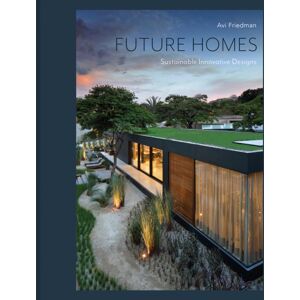 Images Publishing Group Pty Ltd Future Homes : Sustainable Innovative Designs Images Publishing Group Pty Ltd Future Homes : Sustainable Innovative Designs