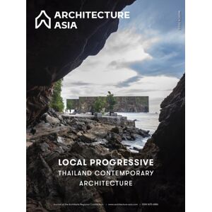 Images Publishing Group Pty Ltd Architecture Asia: Local Progressive - Thailand Contemporary Architecture Images Publishing Group Pty Ltd Architecture Asia: Local Progressive - Thailand Contemporary Architecture