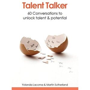 Knowledge Resources Publishing Pty Ltd Talent Talker : 60 Conversations To Unlock Talent And Potential Knowledge Resources Publishing Pty Ltd Talent Talker : 60 Conversations To Unlock Talent And Potential