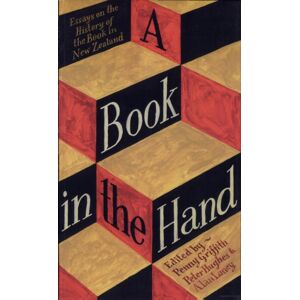 Auckland University Press A Book In The Hand : Essays On The History Of The Book In Zealand Auckland University Press A Book In The Hand : Essays On The History Of The Book In Zealand