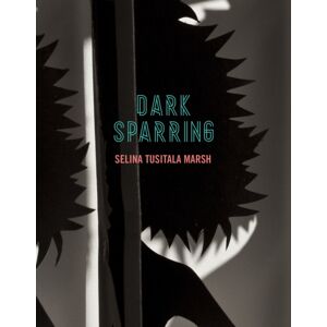 Auckland University Press Dark Sparring: Poems Auckland University Press Dark Sparring: Poems