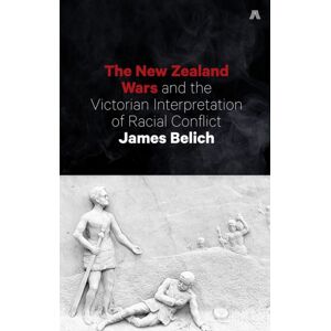 Auckland University Press Zealand Wars And The Victorian Interpretation Of Racial Conflict Auckland University Press Zealand Wars And The Victorian Interpretation Of Racial Conflict