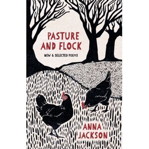 Auckland University Press Pasture And Flock : And Selected Poems Auckland University Press Pasture And Flock : And Selected Poems