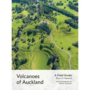 Auckland University Press Volcanoes Of Auckland : A Field Guide Auckland University Press Volcanoes Of Auckland : A Field Guide