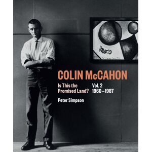 Auckland University Press Colin Mccahon: Is This The Promised Land? : Vol.2 1960-1987 Auckland University Press Colin Mccahon: Is This The Promised Land? : Vol.2 1960-1987