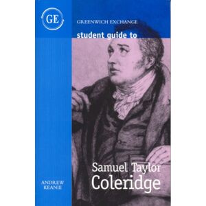Greenwich Exchange Ltd Student Guide To Samuel Taylor Coleridge Greenwich Exchange Ltd Student Guide To Samuel Taylor Coleridge