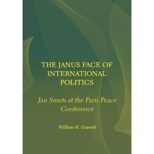 Ethics International Press Ltd The Janus Face Of International Politics : Jan Smuts At The Paris Peace Conference Ethics International Press Ltd The Janus Face Of International Politics : Jan Smuts At The Paris Peace Conference
