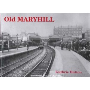 Stenlake Publishing Old Maryhill Stenlake Publishing Old Maryhill