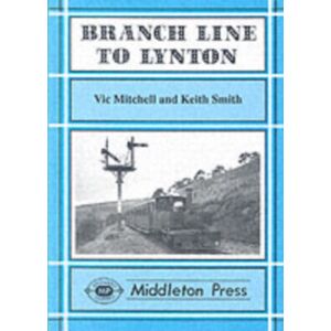 Middleton Press Branch Line To Lynton Middleton Press Branch Line To Lynton