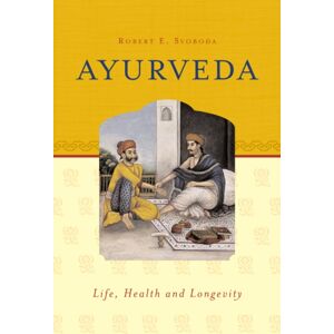 Ayurvedic Press Ayurveda : Life, Health & Longevity Ayurvedic Press Ayurveda : Life, Health & Longevity