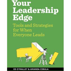 Bard Press Your Leadership Edge : Strategies And Tools For When Everyone Leads Bard Press Your Leadership Edge : Strategies And Tools For When Everyone Leads