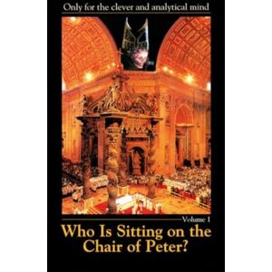 WORD The Universal Spirit,U.S. Who Is Sitting On The Chair Of Peter? WORD The Universal Spirit,U.S. Who Is Sitting On The Chair Of Peter?