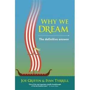 Human Givens Publishing Ltd Why We Dream : The Definitive Answer Human Givens Publishing Ltd Why We Dream : The Definitive Answer