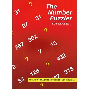 Tarquin Publications The Number Puzzler : The Art Of Cracking Number Sequence Puzzles Tarquin Publications The Number Puzzler : The Art Of Cracking Number Sequence Puzzles
