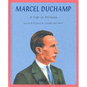 Atlas Press Marcel Duchamp : A Life In Pictures Atlas Press Marcel Duchamp : A Life In Pictures