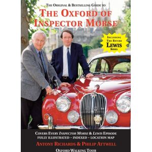 Baker Street Studios The Oxford Of Inspector Morse : The Original And Guide - Covering Every Inspector Morse And Lewis Episode Baker Street Studios The Oxford Of Inspector Morse : The Original And Guide - Covering Every Inspector Morse And Lewis Episode