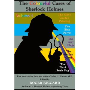 Baker Street Studios The Colourful Cases Of Sherlock Holmes : Five Stories From The Notes Of John H. Watson M.D. Volume 1 1 Baker Street Studios The Colourful Cases Of Sherlock Holmes : Five Stories From The Notes Of John H. Watson M.D. Volume 1 1