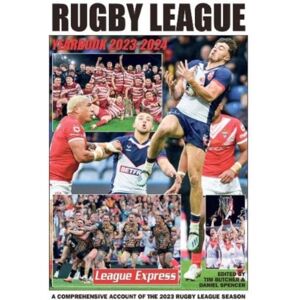 League Publications Ltd Rugby League Yearbook 2023-2024 League Publications Ltd Rugby League Yearbook 2023-2024