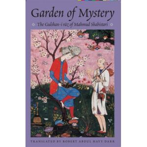 Archetype The Garden Of Mystery : The Gulshan-I Raz Of Mahmud Shabistari Archetype The Garden Of Mystery : The Gulshan-I Raz Of Mahmud Shabistari