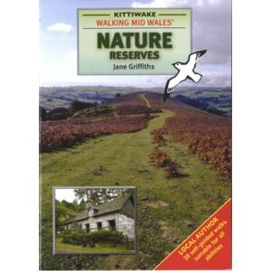Kittiwake Press Walking Mid Wales' Nature Reserves Kittiwake Press Walking Mid Wales' Nature Reserves