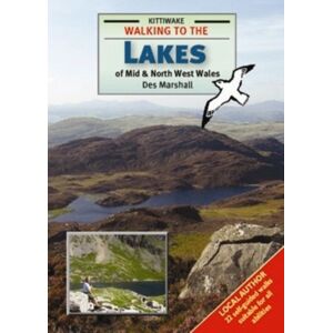 Kittiwake Press Walking To The Lakes Of Mid And North West Wales Kittiwake Press Walking To The Lakes Of Mid And North West Wales