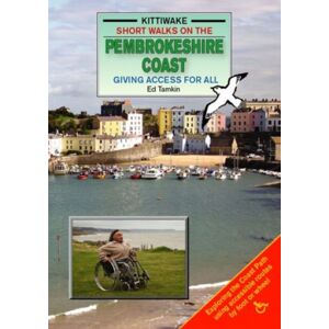 Kittiwake Press Short Walks On The Pembrokeshire Coast - Giving Access To All Kittiwake Press Short Walks On The Pembrokeshire Coast - Giving Access To All