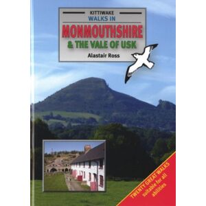 Kittiwake Press Walks In Monmouthshire And The Vale Of Usk Kittiwake Press Walks In Monmouthshire And The Vale Of Usk