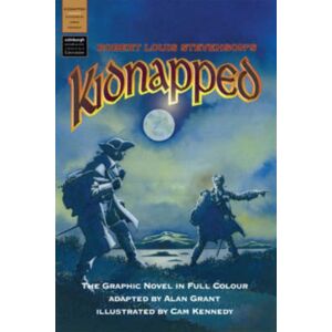 The Gresham Publishing Co. Ltd Kidnapped : A Graphic Novel In Full Colour The Gresham Publishing Co. Ltd Kidnapped : A Graphic Novel In Full Colour