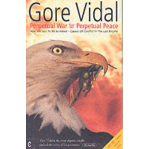 Clairview Books Perpetual War For Perpetual Peace : How We Got To Be So Hated, Causes Of Conflict In The Last Empire Clairview Books Perpetual War For Perpetual Peace : How We Got To Be So Hated, Causes Of Conflict In The Last Empire