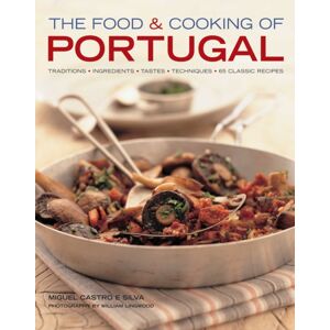 Anness Publishing Food & Cooking Of Portugal : Traditions, Ingredients, Tastes, Techniques, 65 Classic Recipes Anness Publishing Food & Cooking Of Portugal : Traditions, Ingredients, Tastes, Techniques, 65 Classic Recipes